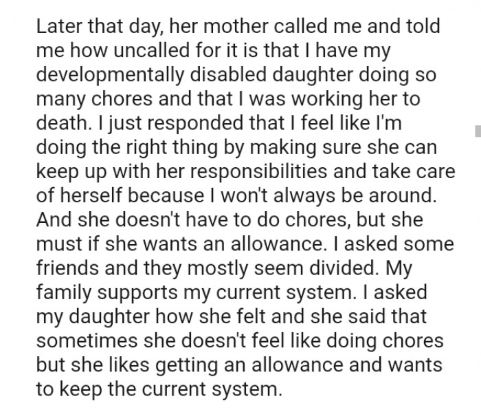 She doesn't have to do chores, but she must if she wants an allowance