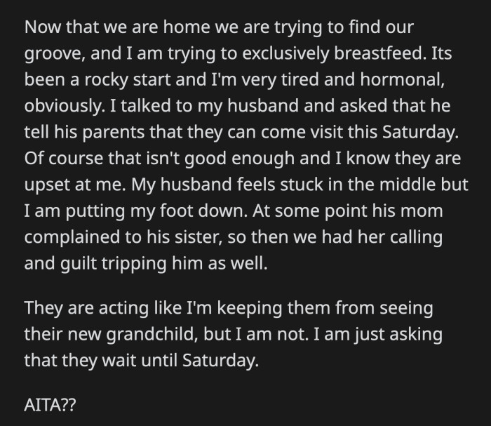 She asked her husband to tell his parents that they can visit after a few more days