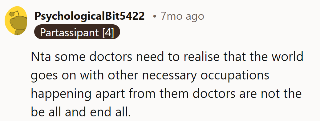 Some doctors need a reality check: the world spins on with or without their stethoscopes.