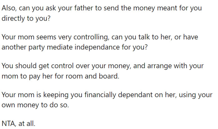 Her mom wants her to be financially dependent on her