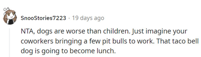 Dogs might rival kids, but the office turning into a pit bull arena is a riot waiting to happen.