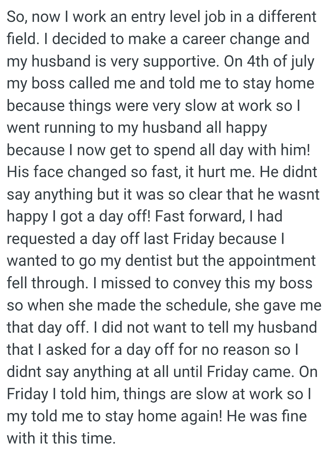 He didn't say anything, but it was so clear that he wasn't happy