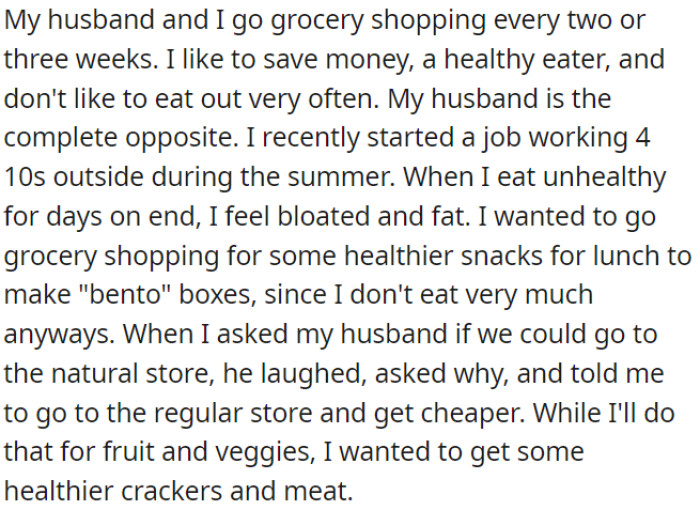 OP and her husband shop for groceries every few weeks. OP wants to eat healthier, but her husband has different preferences.