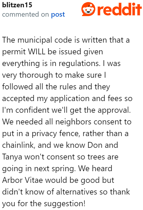 The OP also suspects that their neighbors won't consent to his privacy fence, so he needs to look for a workaround.