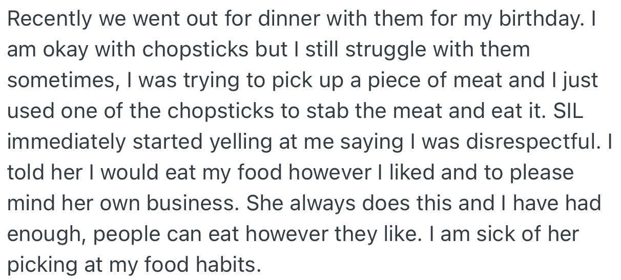 Recently, the Entire Family Went Out for OP's Birthday Dinner. There, OP's SIL Complained About the Way She Was Using Chopsticks. But This Time, OP Was in No Mood for Any Disrespect