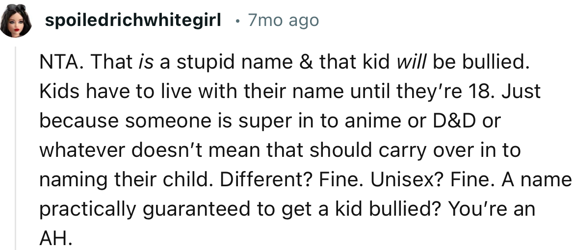 “NTA. That is a stupid name & that kid will be bullied.”
