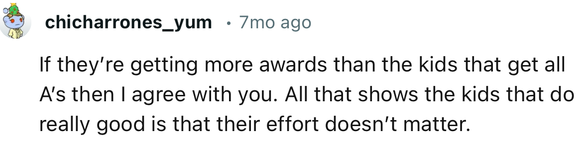 “All this shows the kids that do really well is that their effort doesn’t matter.”