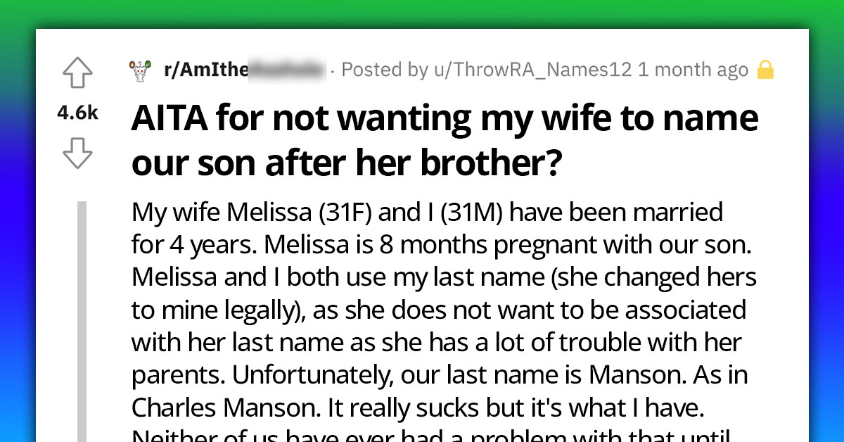 Guy Doesn't Want Wife To Name Their Son After Her Brother Because His Name Would Be Charles Manson