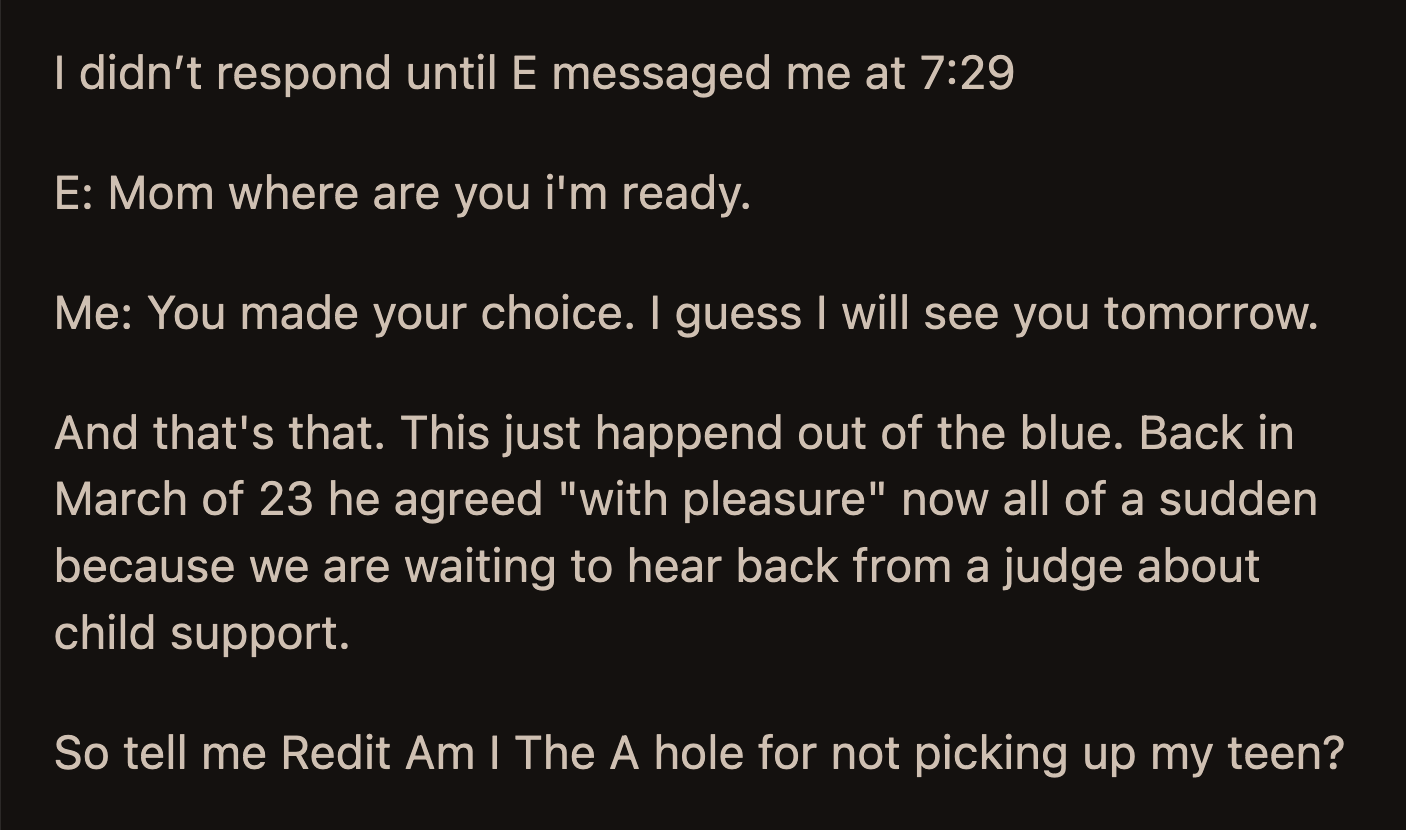 OP suspects that her ex changed the routine all of a sudden because they are awaiting judgment about child support.