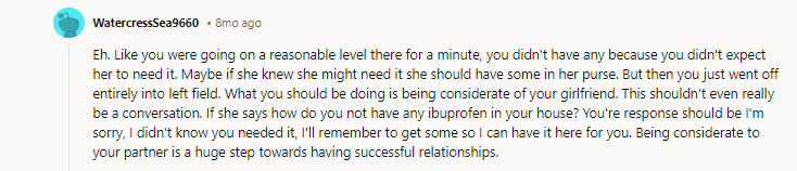 She shouldn’t have gotten upset you didn’t have ibuprofen right that moment.