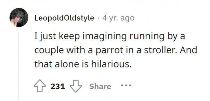 Even the thought of a couple with a parrot in a stroller is funny. What a sight it must have been!