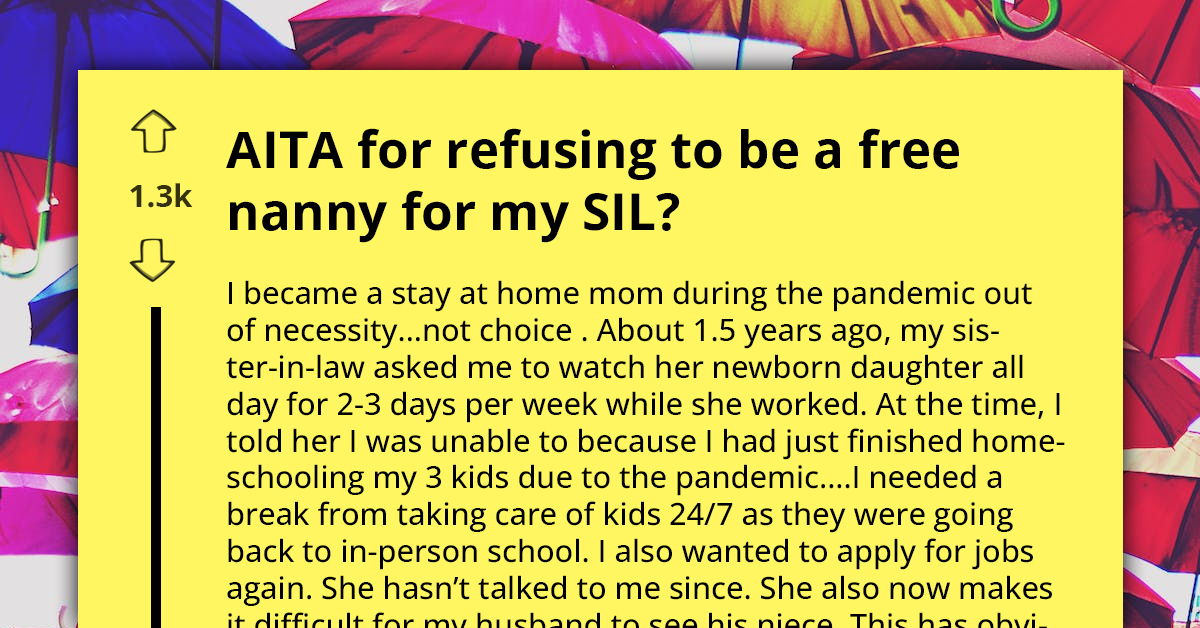 Stay-At-Home Mom Declines To Babysit Sister-In-Law's Child For Free, Husband Wants Her To Apologize