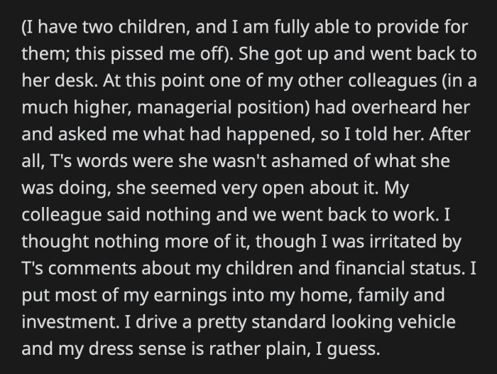 OP went to the manager she talked to and asked what happened. The manager said she investigated T's social media and the consensus was her side gig did not reflect well on their company.