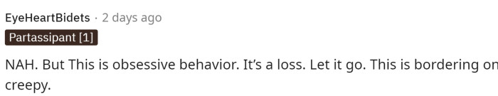 Some individuals suggested that it would even be borderline creepy if he asked for his belongings back since it's been so long and they haven't spoken.