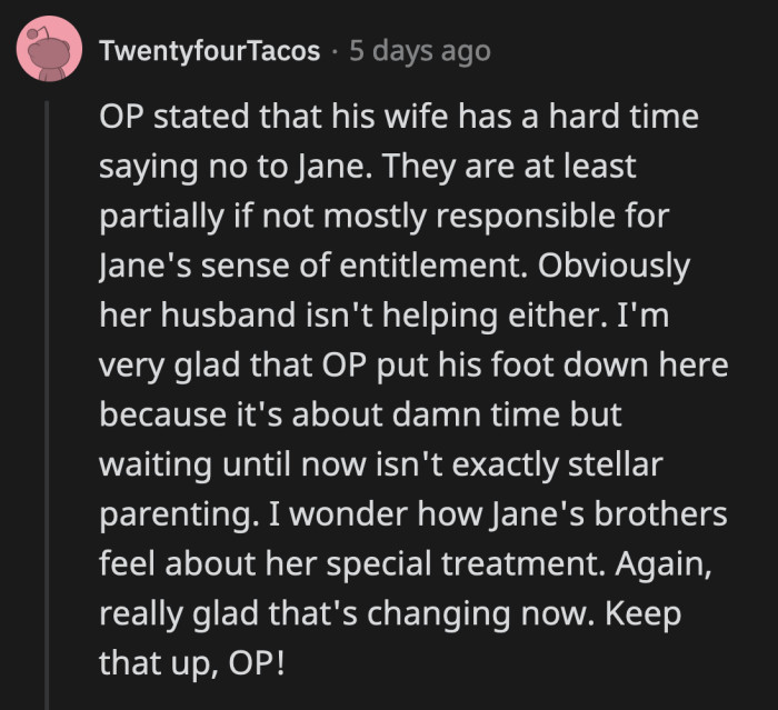 Good on OP for finally saying no to Jane, but I'm afraid that it's too little, too late.