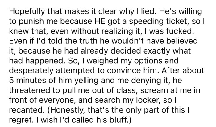 He threatened to pull the OP out of class and scream at him in front of everyone.