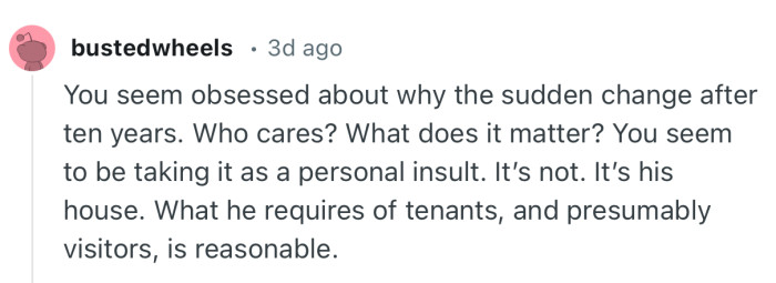 “You seem obsessed about why the sudden change after ten years. Who cares? What does it matter?”