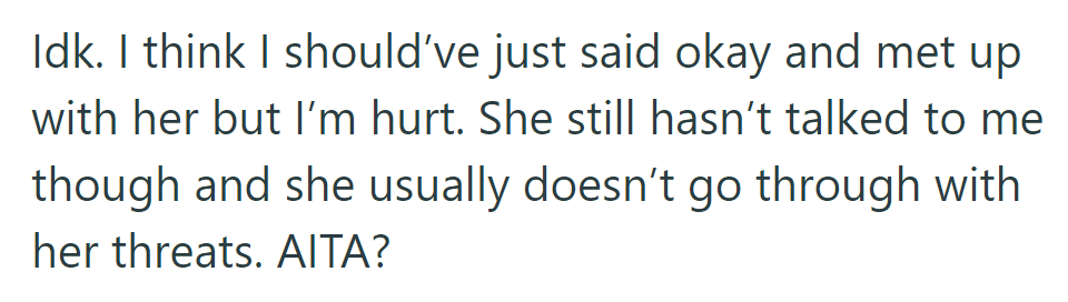 OP now considers meeting mom despite hurt feelings. However, the mom hasn't reached out, leaving OP questioning if she's at fault.