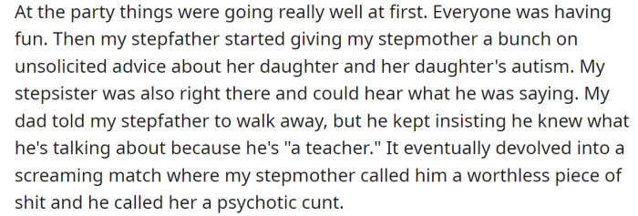 But, after the party started, his stepfather crossed the line and provoked the fight: