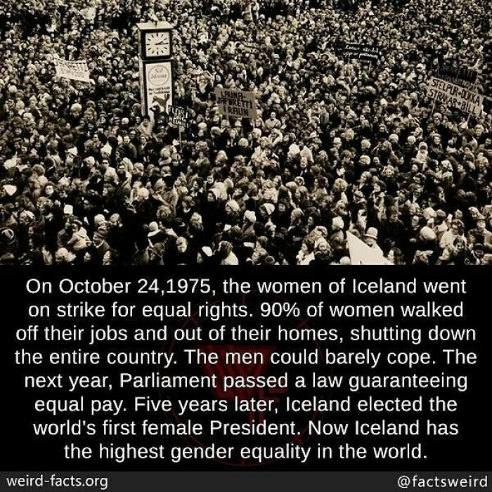 37. In 1975, the women of Iceland went on strike for equal rights and delivered a powerful message