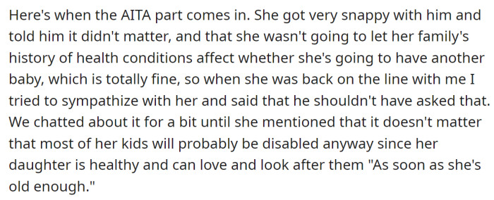 But then she said that her healthy daughter would take care of her disabled siblings when she grew up: