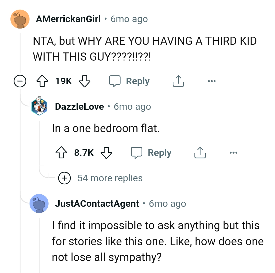 They stay in a small space