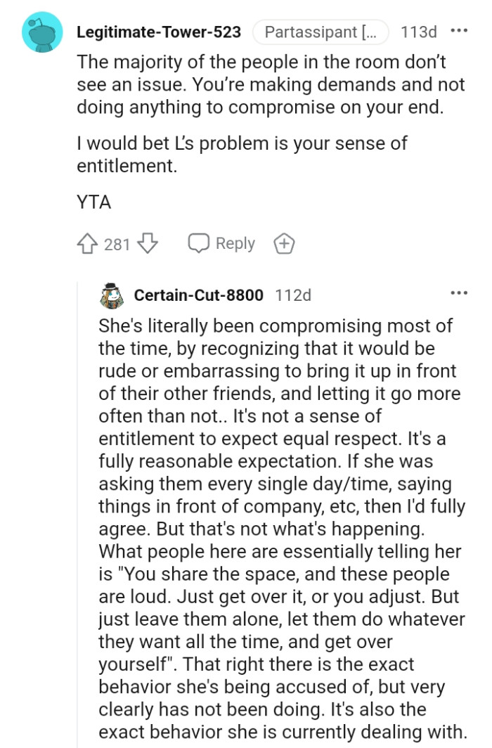 The OP is only making demands and doing nothing to compromise