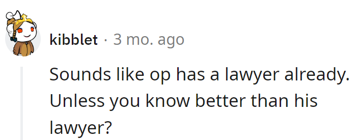 Seems like OP's lawyered up! Unless a legal wizard, best to trust the lawyer's wisdom!