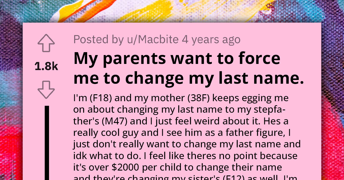 Controlling Mother Forces Teen Daughter To Take Stepfather's Surname, She Doesn't See The Point Even Though She Sees Him As Father Figure