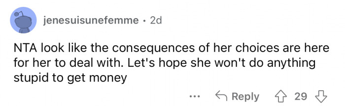 It's time for the sister to face the consequences of her poor choices.