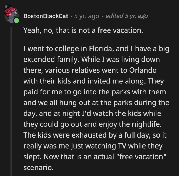 OP's aunt did the math. Flying OP out to watch four kids for seven days for $60 was cheaper than hiring an actual babysitter in their area.