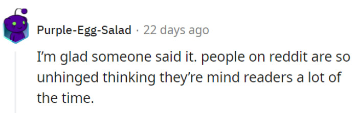 But that's what you get for asking strangers on Reddit, right?