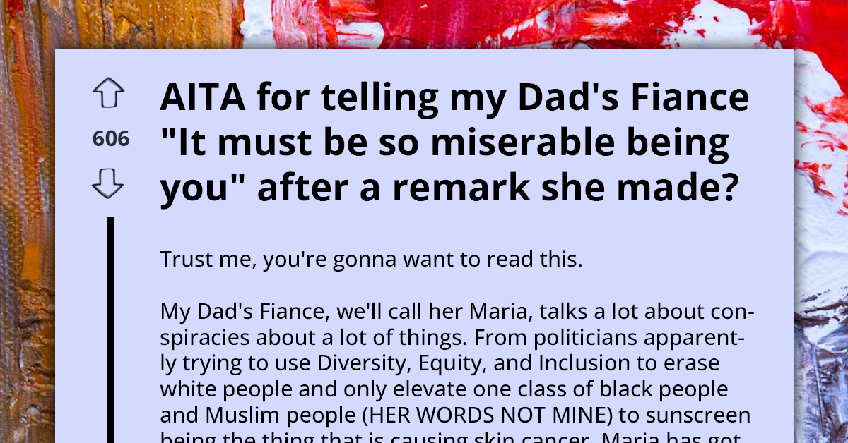 Redditor Questions If They're Wrong for Snapping at Dad's Fiancé Over Her Conspiracy Theories on Pop Culture, People React