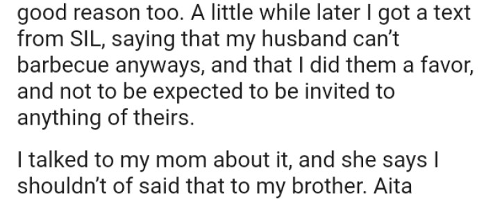 OP's SIL said she did them a favor, and not to be expected to be invited to anything of theirs