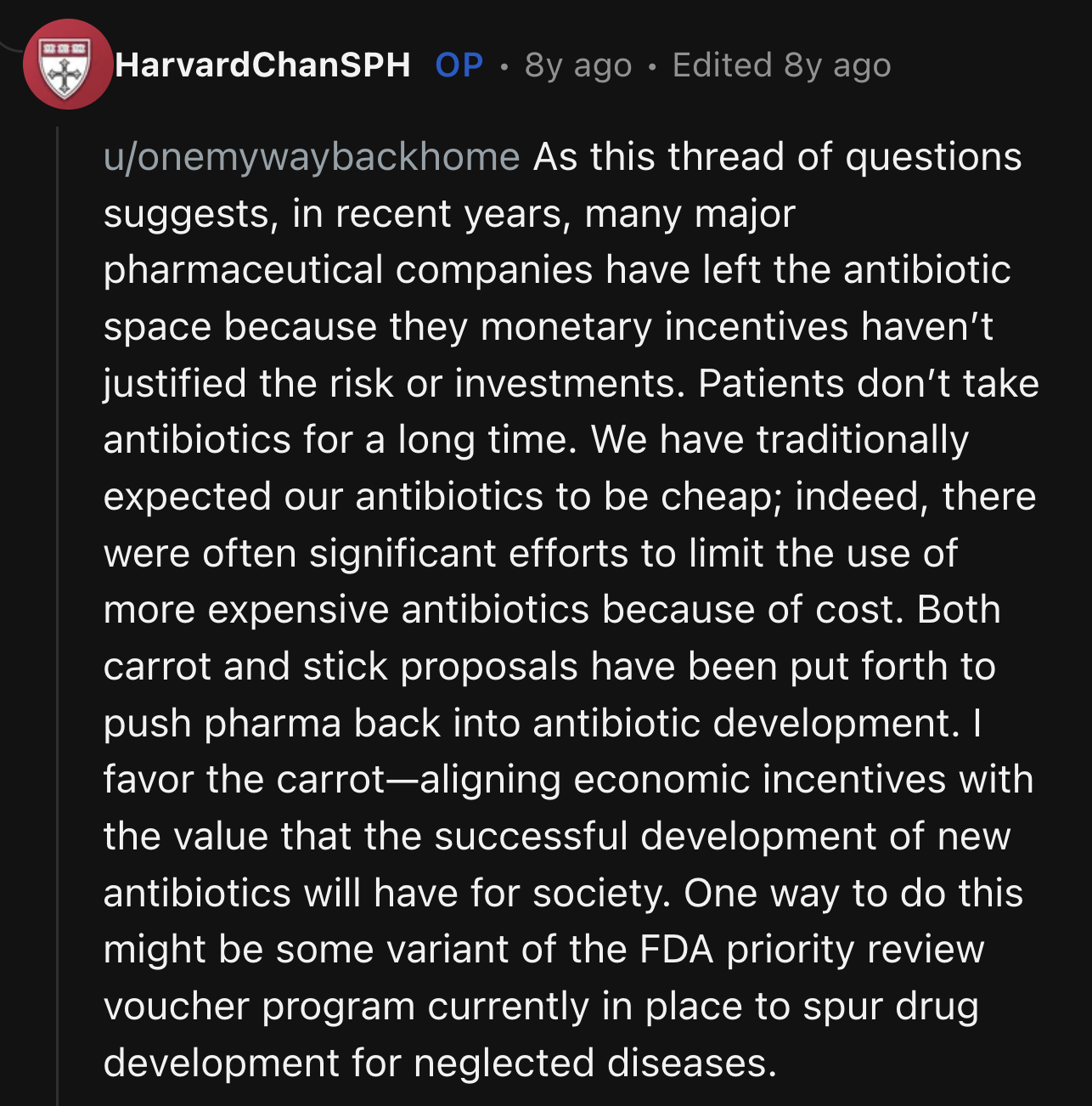 Unfortunately, from a business standpoint, the development of new antibiotics isn't profitable for large pharmaceuticals.