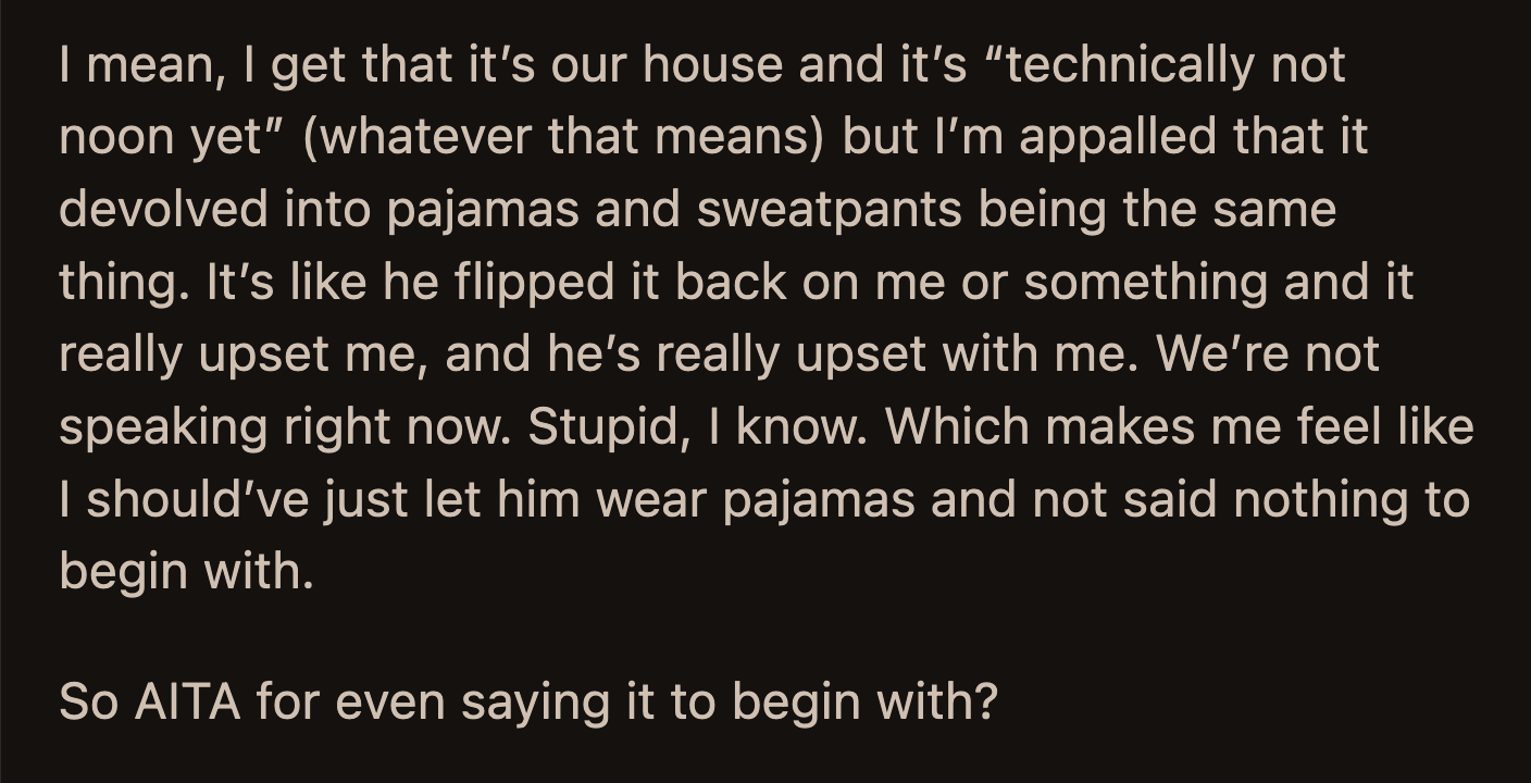 They haven't spoken since that day. Their stupid argument made OP think she shouldn't have said anything about her husband's clothes.