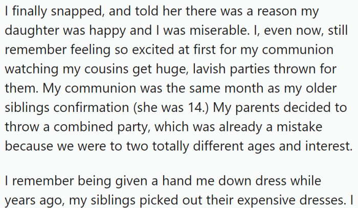 Frustrated by the comparisons, the OP confronted her mother about the reasons for her unhappiness with her own communion