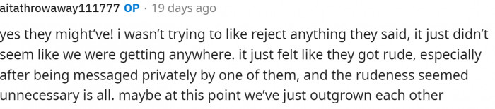 Here's how OP responded to the comment above. She recognizes this but also feels that things weren't going anywhere.