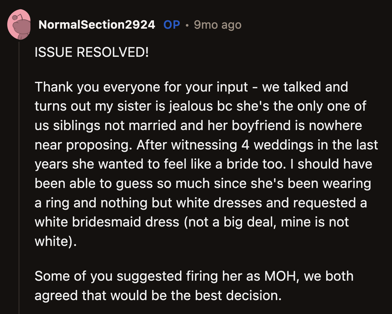 Her sister can't even hide behind good intentions. She was jealous and wanted OP's bachelorette to be about her.