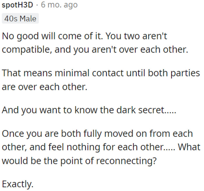 OP should maintain minimal contact with an incompatible ex-partner.