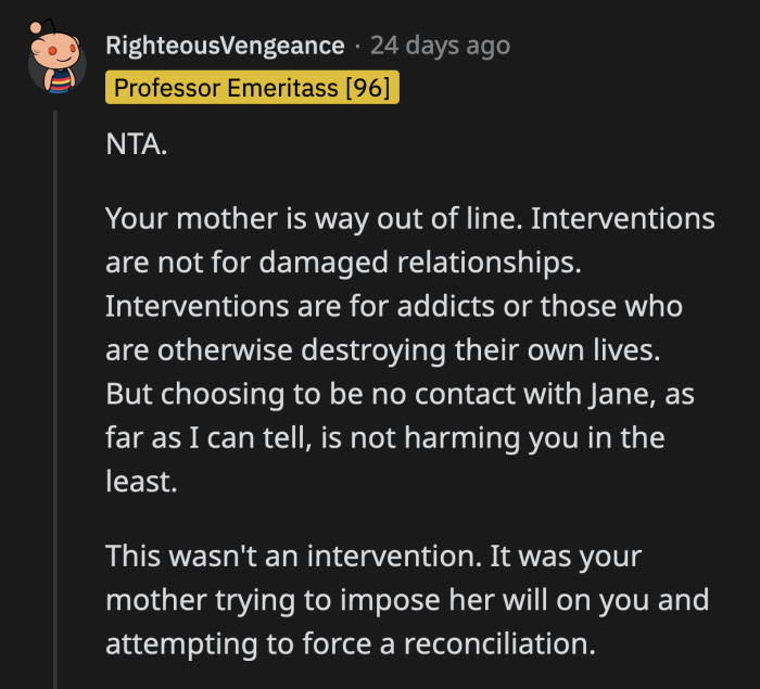 OP's explanations all these years fell on deaf ears. His mother wasn't listening because she believed she knew better.