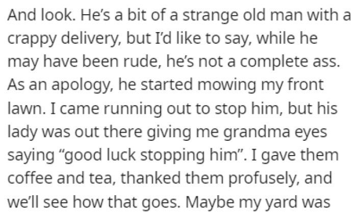 The neighbor even mowed OP's front lawn as an apology