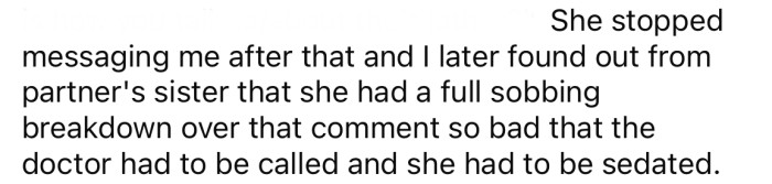 The OP later found out that his MIL had a breakdown over his comment and needed to be sedated.