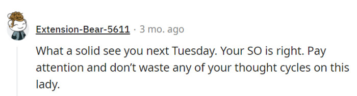 Save mental energy for things more thrilling than dealing with her!