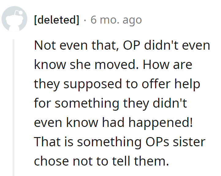 OP isn't a mind reader. If moving was a secret mission, blame the briefing, not the operative!