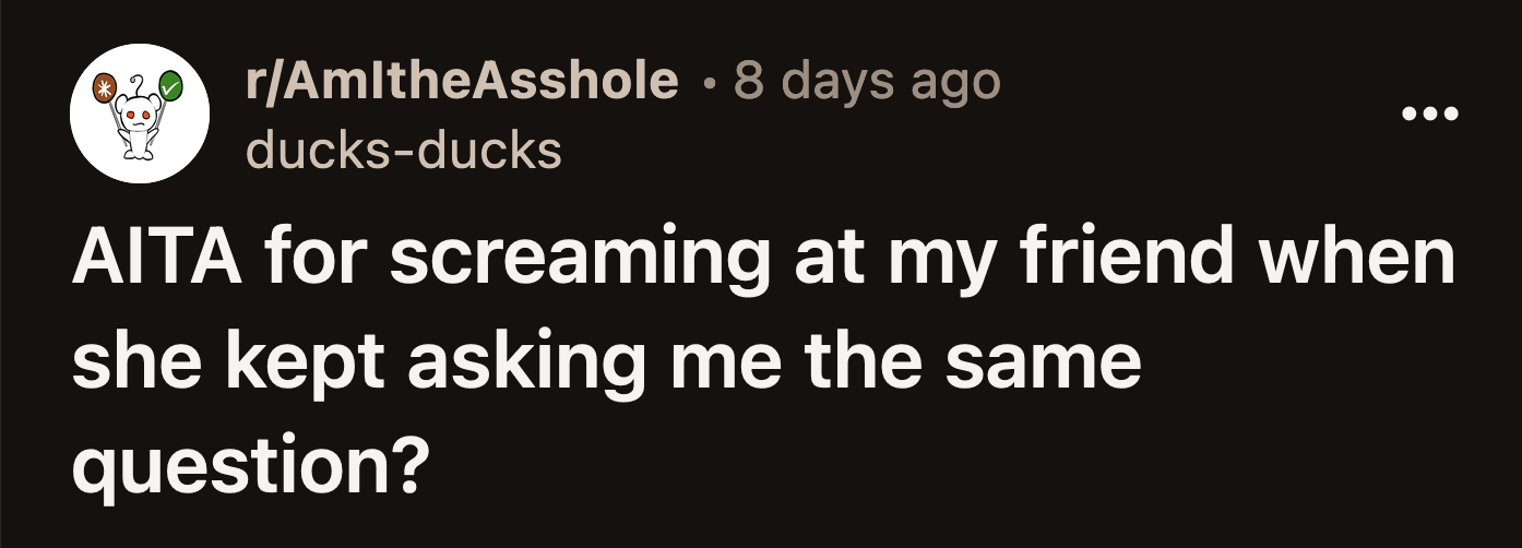 OP tried for two years to make Ally see the situation from his perspective to no avail.