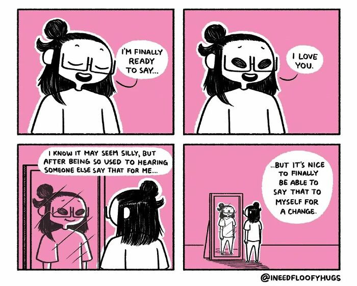 18. 'Cause why would you need someone else when you can love yourself?