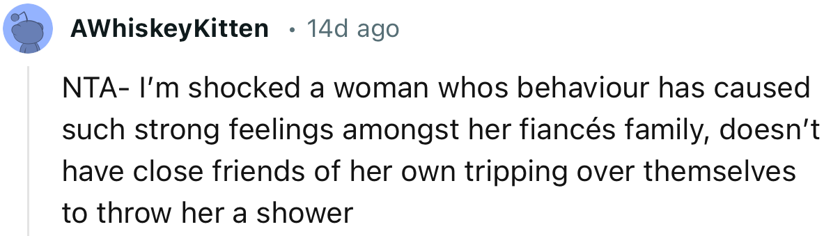 She probably doesn’t have friends due to her behavior