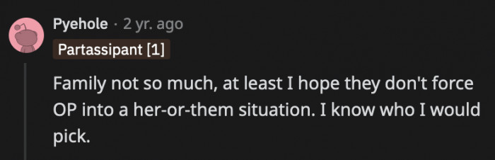 OP is 16; if they make him choose between them and his girlfriend, the teenager will be torn.