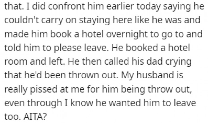 She asked him to leave the house, and her husband was upset with her